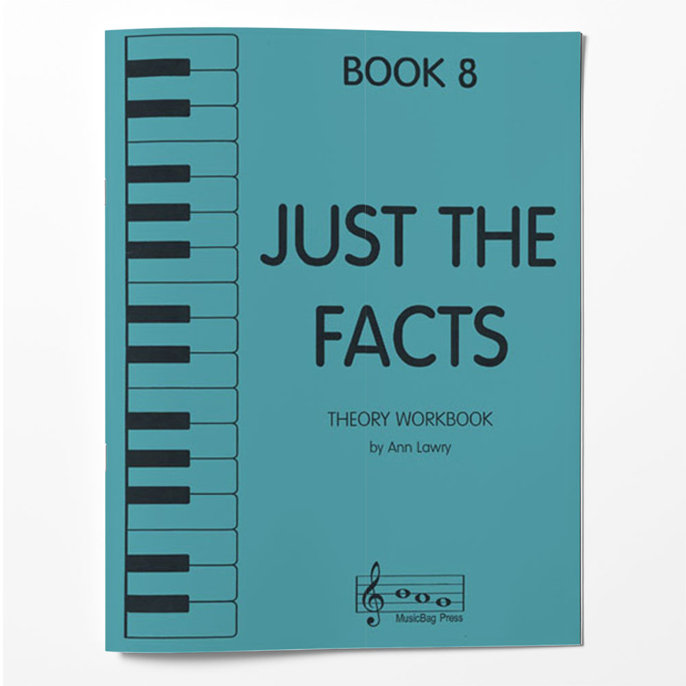 BOOK 8 Just the Facts Piano Theory Worksheets - All Ages