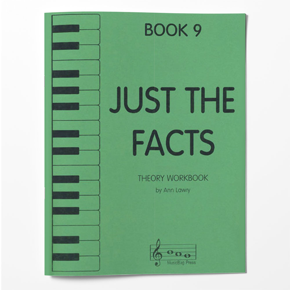 BOOK 9 Just the Facts Piano Theory Worksheets - All Ages